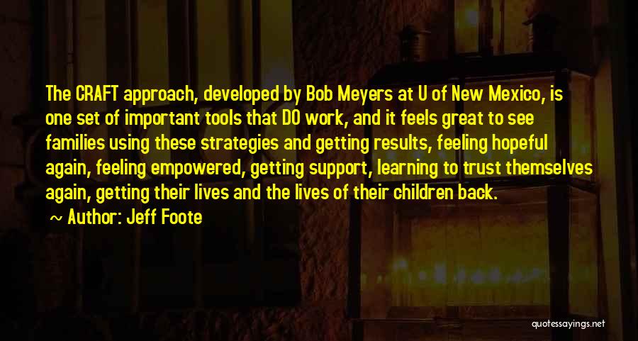 Using Tools Quotes By Jeff Foote