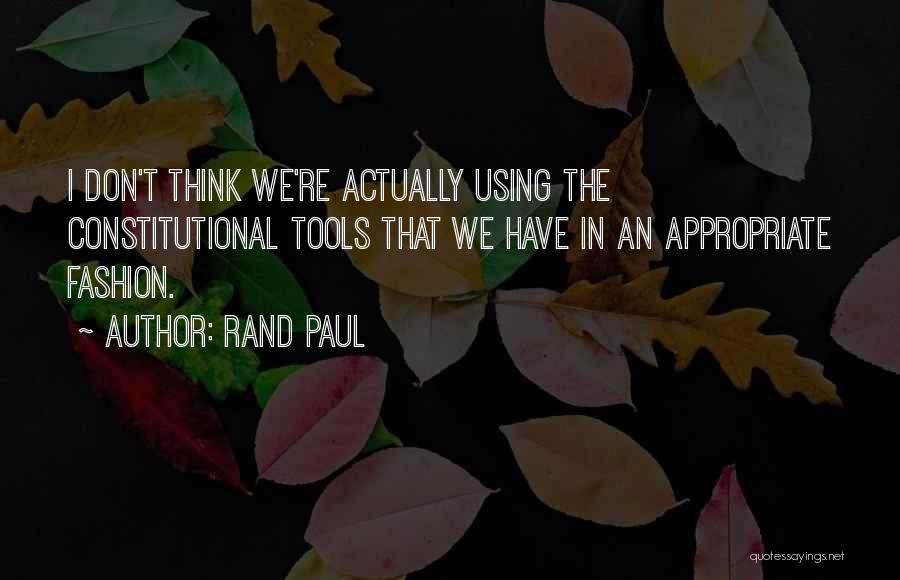 Using Tools Quotes By Rand Paul