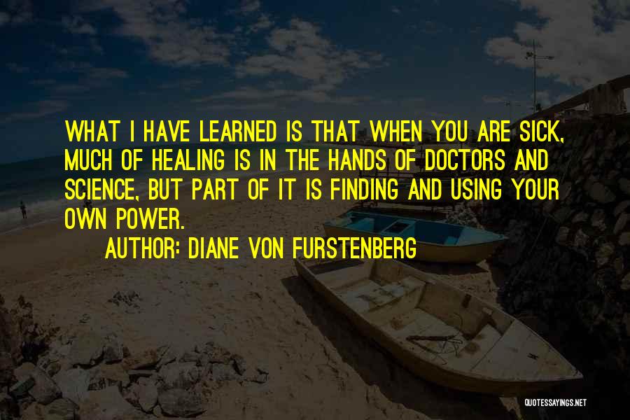Using What You Have Quotes By Diane Von Furstenberg