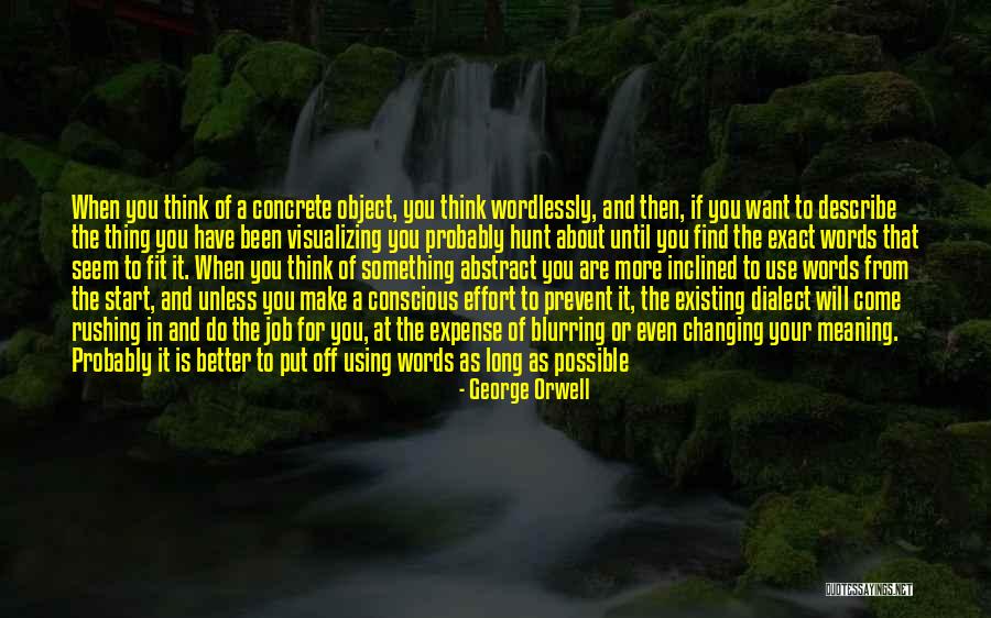 Using What You Have Quotes By George Orwell