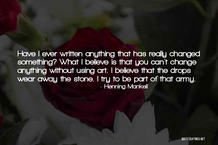 Using What You Have Quotes By Henning Mankell