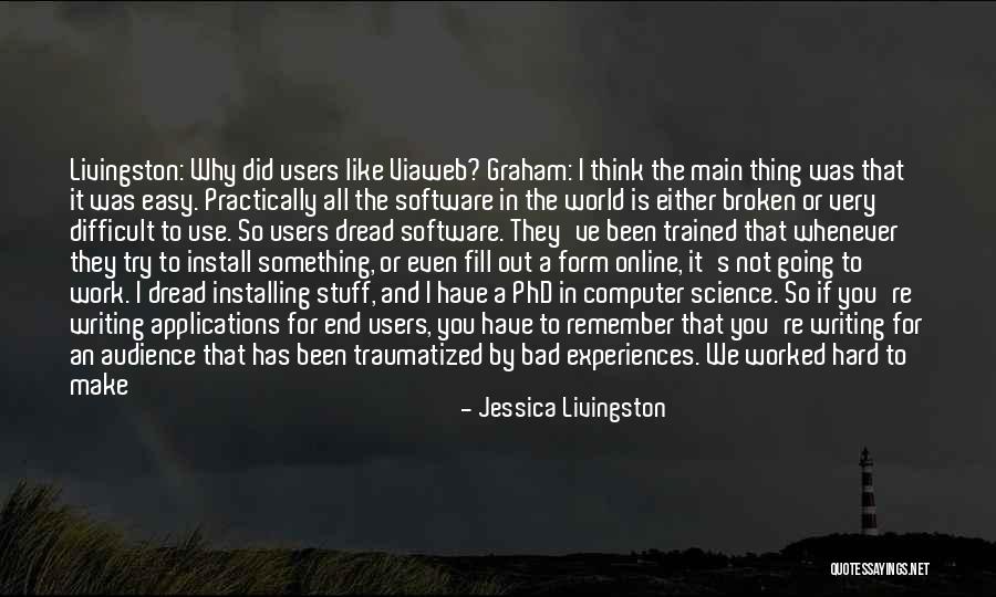 Using What You Have Quotes By Jessica Livingston Using What You Have Quotes By Jessica Livingston