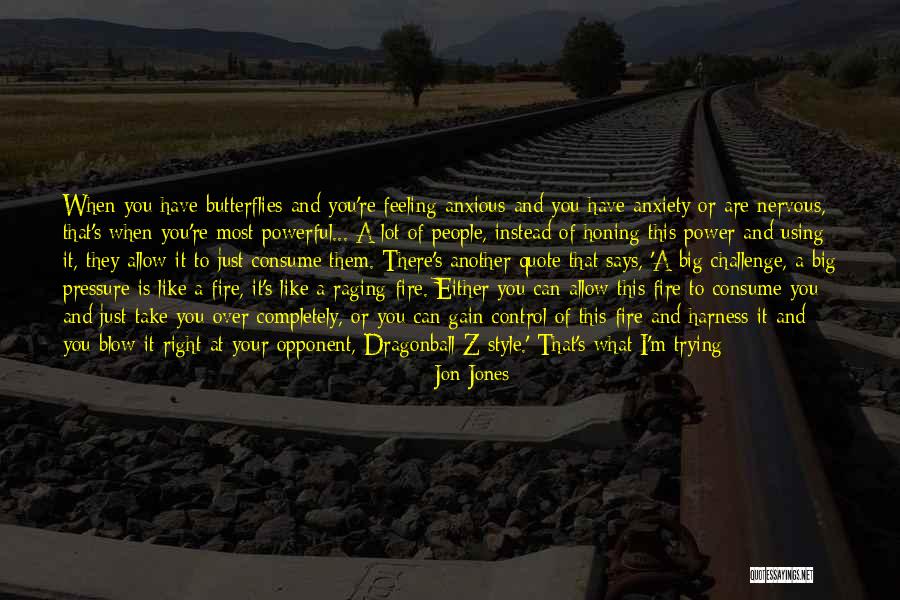 Using What You Have Quotes By Jon Jones Using What You Have Quotes By Jon Jones