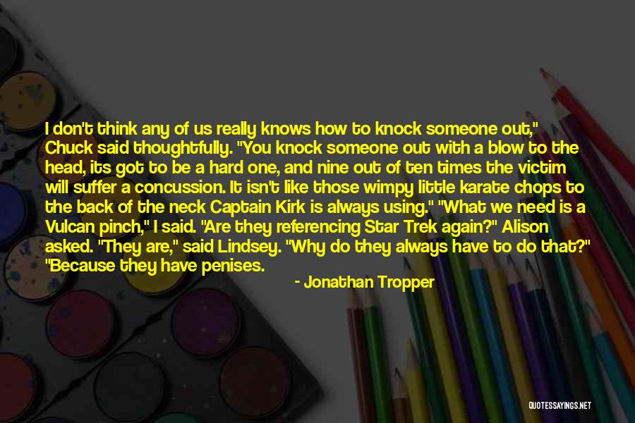 Using What You Have Quotes By Jonathan Tropper Using What You Have Quotes By Jonathan Tropper
