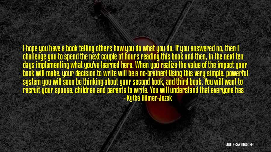 Using What You Have Quotes By Kytka Hilmar-Jezek Using What You Have Quotes By Kytka Hilmar-Jezek