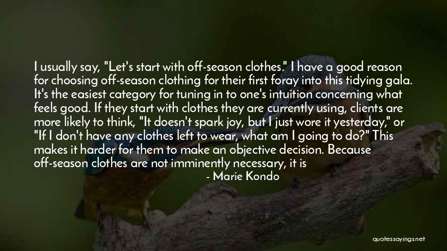 Using What You Have Quotes By Marie Kondo Using What You Have Quotes By Marie Kondo