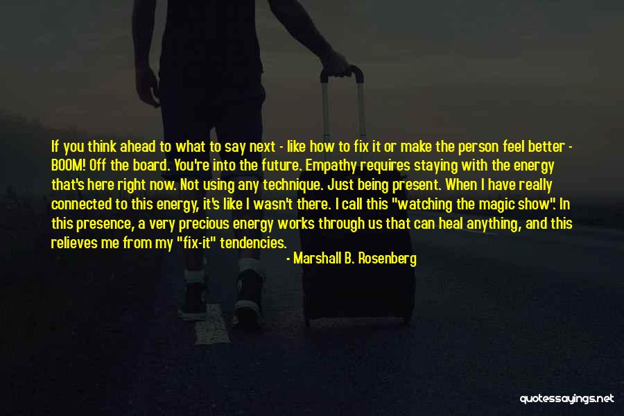 Using What You Have Quotes By Marshall B. Rosenberg Using What You Have Quotes By Marshall B. Rosenberg