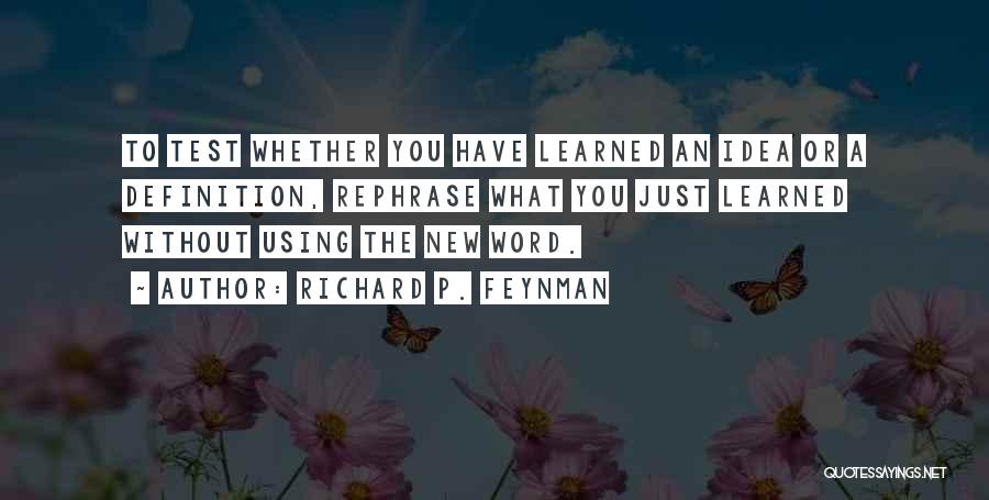 Using What You Have Quotes By Richard P. Feynman