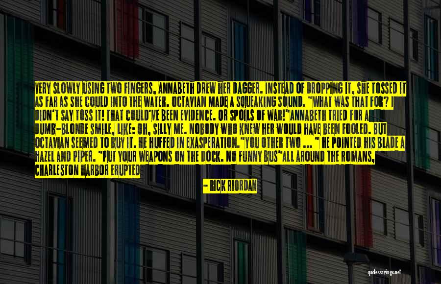 Using What You Have Quotes By Rick Riordan Using What You Have Quotes By Rick Riordan