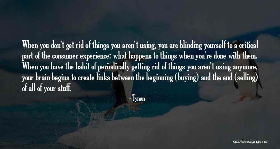 Using What You Have Quotes By Tynan Using What You Have Quotes By Tynan