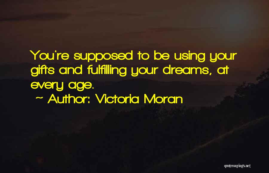 Using Your Gifts Quotes By Victoria Moran