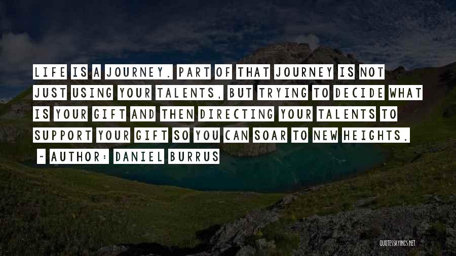 Using Your Talents Quotes By Daniel Burrus