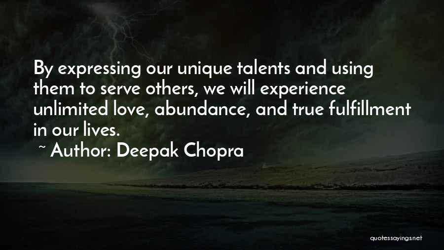 Using Your Talents Quotes By Deepak Chopra