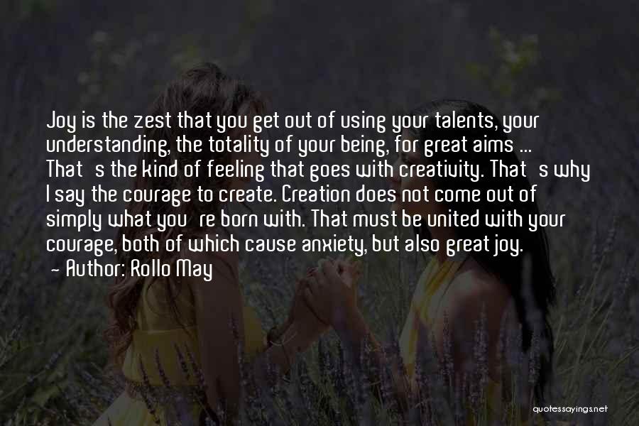 Using Your Talents Quotes By Rollo May