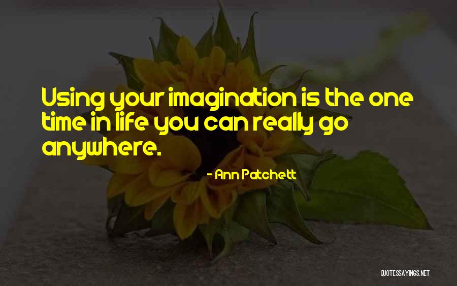 Using Your Time Quotes By Ann Patchett Using Your Time Quotes By Ann Patchett