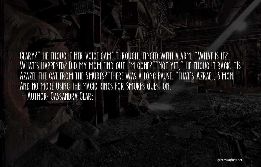 Using Your Voice Quotes By Cassandra Clare