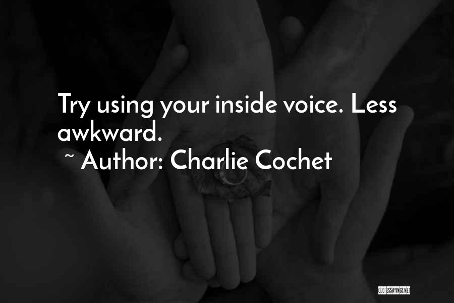 Using Your Voice Quotes By Charlie Cochet