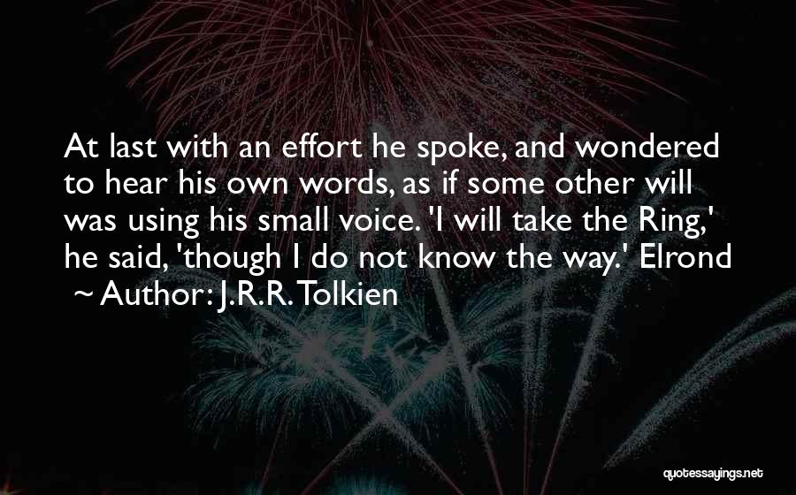 Using Your Voice Quotes By J.R.R. Tolkien