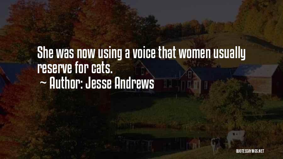 Using Your Voice Quotes By Jesse Andrews