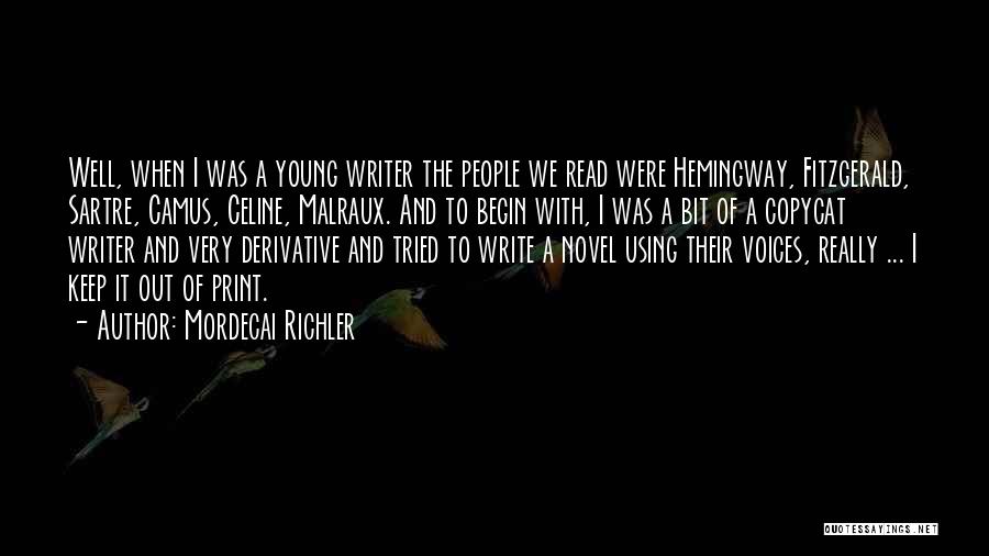 Using Your Voice Quotes By Mordecai Richler