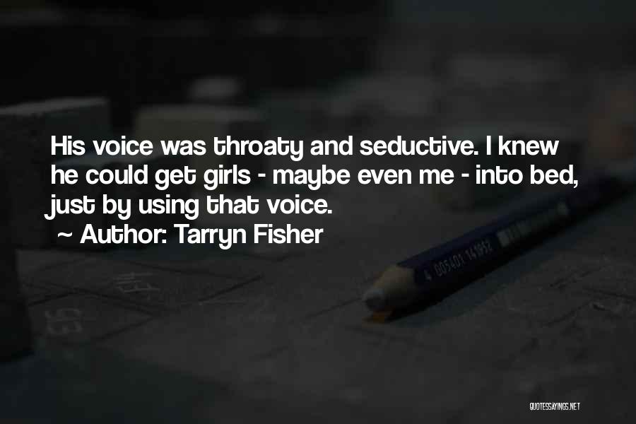 Using Your Voice Quotes By Tarryn Fisher