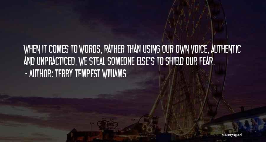Using Your Voice Quotes By Terry Tempest Williams