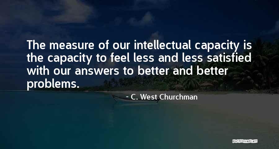 Uske Pantalone Quotes By C. West Churchman Uske Pantalone Quotes By C. West Churchman