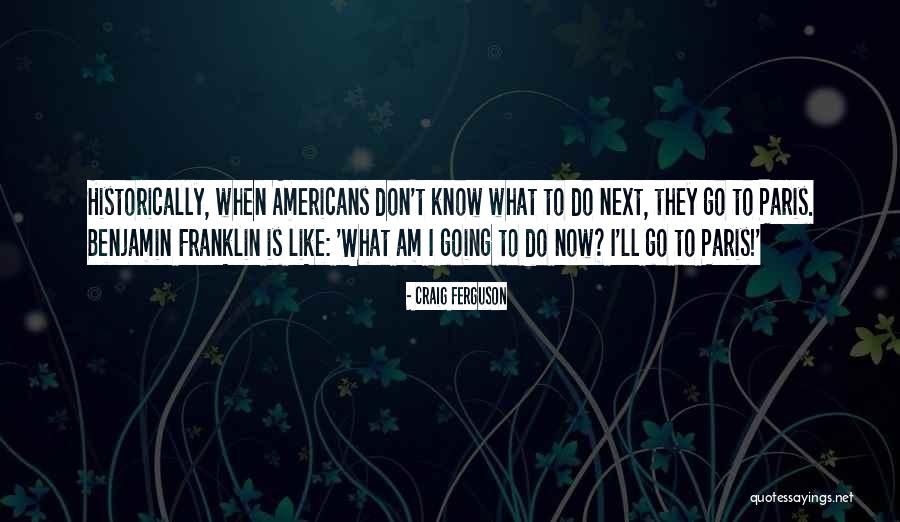 Uskumru Nedir Quotes By Craig Ferguson Uskumru Nedir Quotes By Craig Ferguson