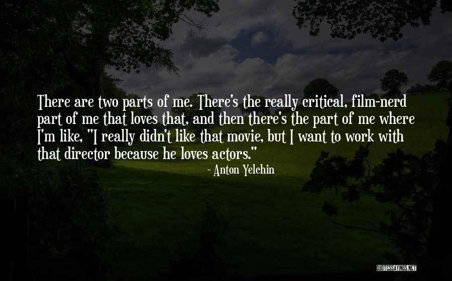 Uslongchamp Quotes By Anton Yelchin Uslongchamp Quotes By Anton Yelchin