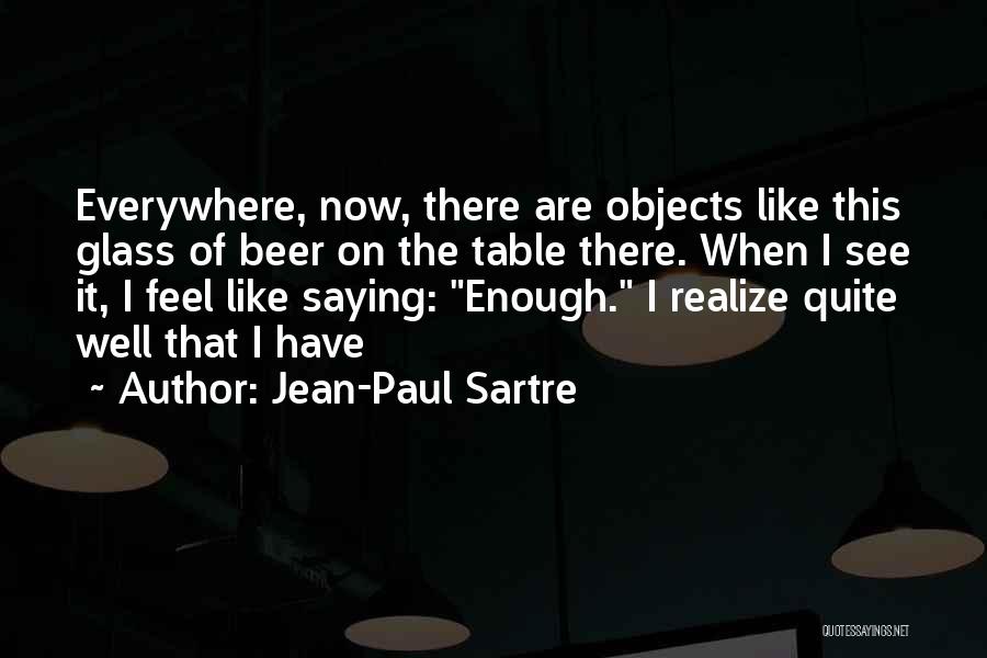 Uslov Dodira Quotes By Jean-Paul Sartre