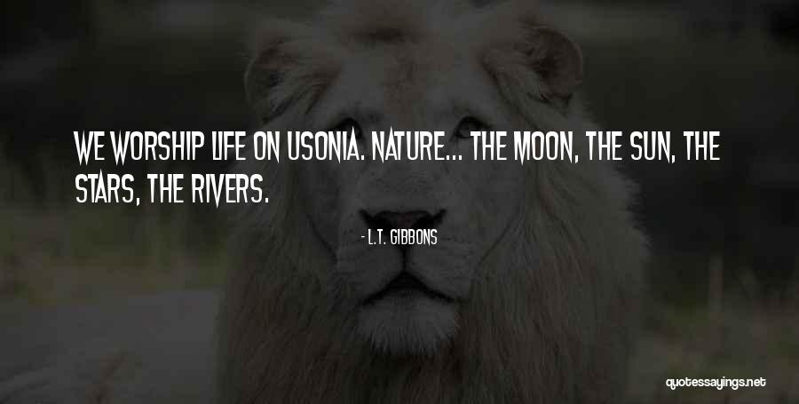 Usonia Quotes By L.T. Gibbons Usonia Quotes By L.T. Gibbons