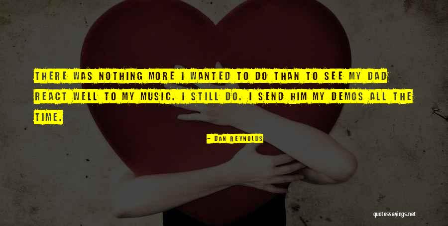 Ussaramanna Quotes By Dan Reynolds Ussaramanna Quotes By Dan Reynolds