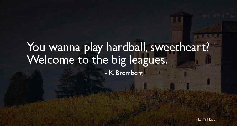 Usss Quotes By K. Bromberg Usss Quotes By K. Bromberg