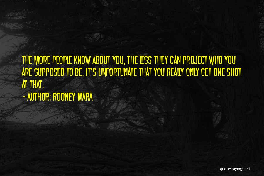 Ustach Middle School Quotes By Rooney Mara