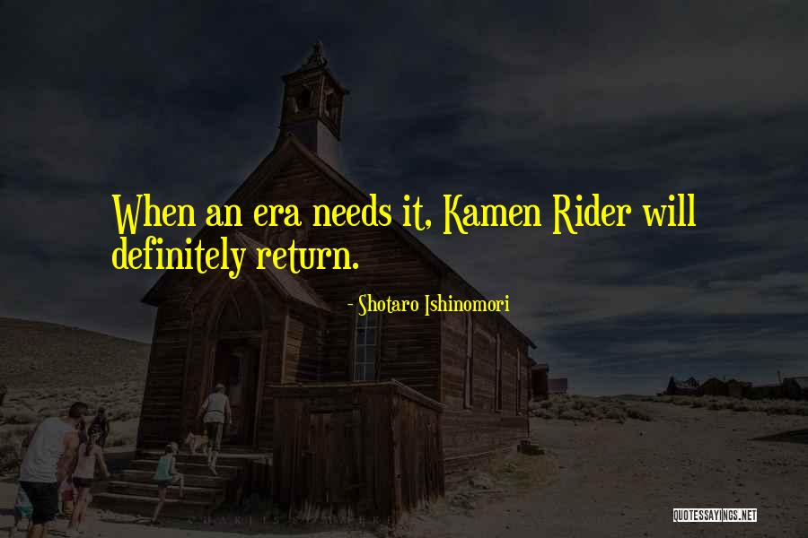 Ustam Bilir Quotes By Shotaro Ishinomori