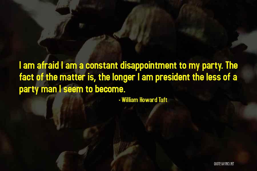 Ustam Geliyor Quotes By William Howard Taft Ustam Geliyor Quotes By William Howard Taft
