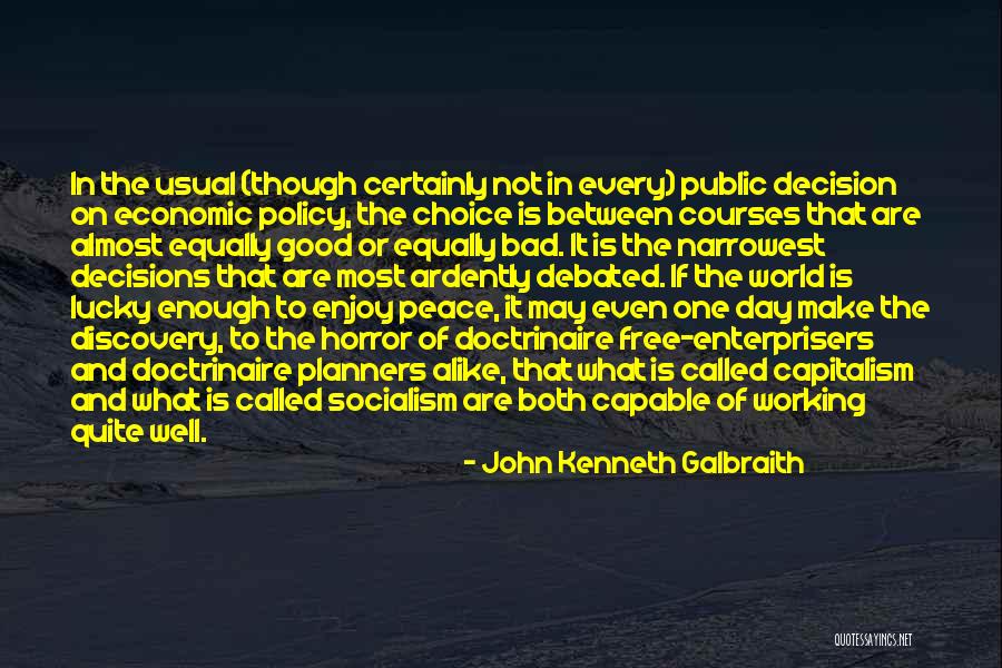 Usual Day Quotes By John Kenneth Galbraith Usual Day Quotes By John Kenneth Galbraith