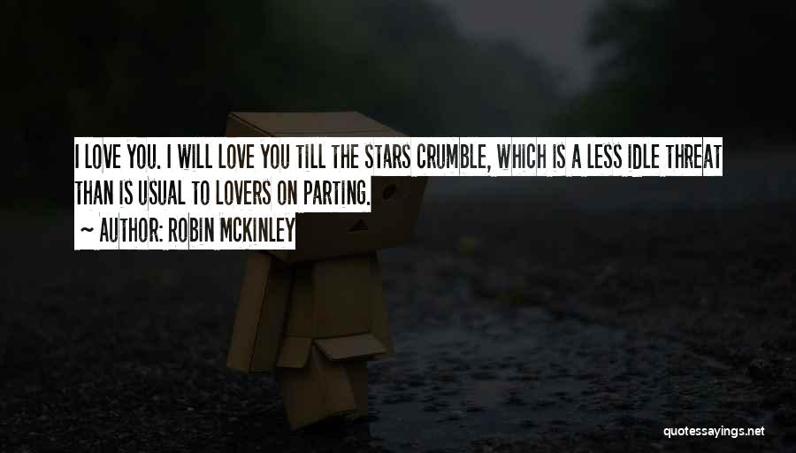 Usual Love Quotes By Robin McKinley