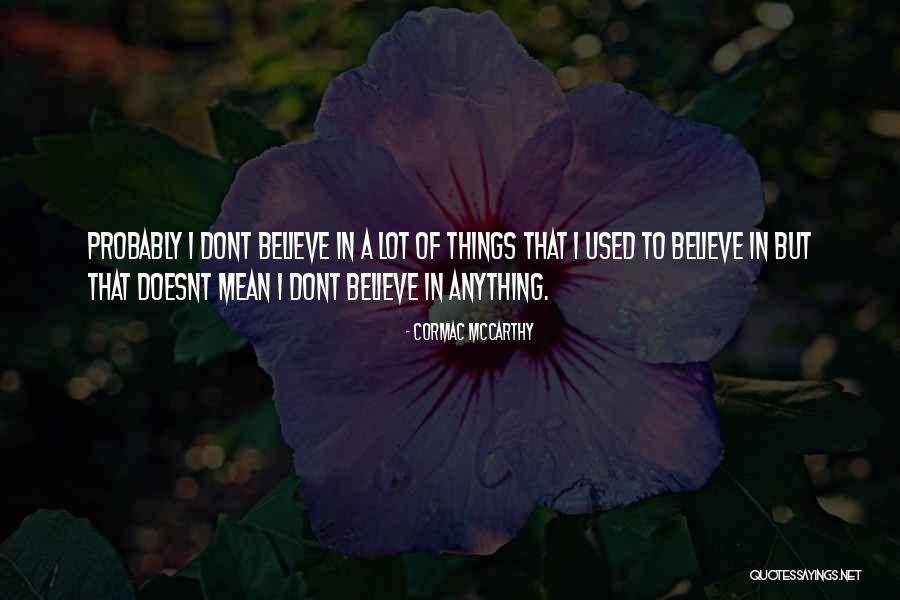 Usually Doesnt Or Doesnt Usually Quotes By Cormac McCarthy Usually Doesnt Or Doesnt Usually Quotes By Cormac McCarthy