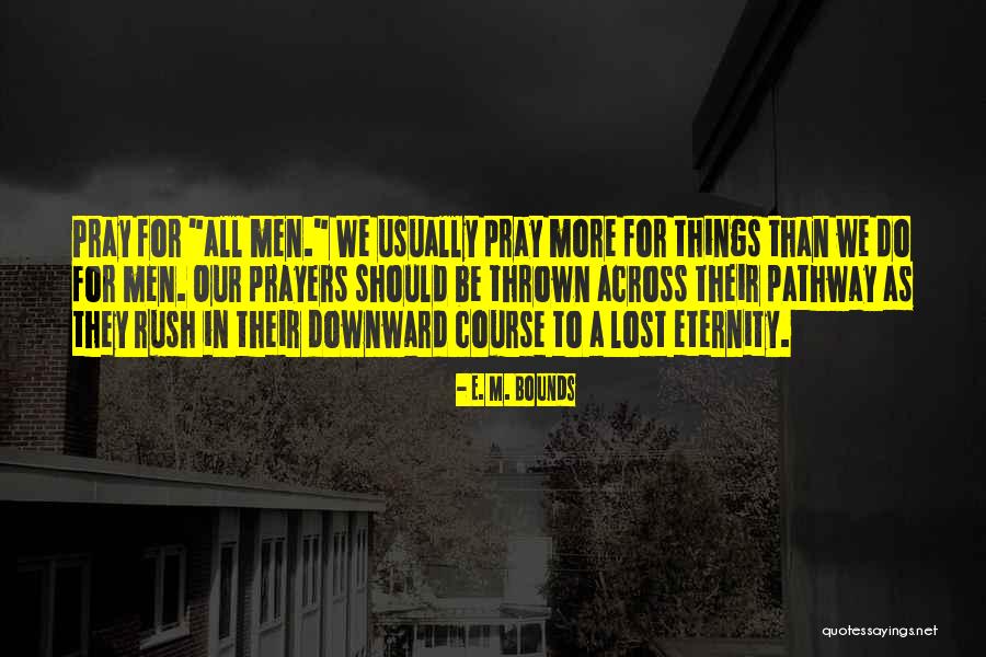 Usually Quotes Quotes By E. M. Bounds Usually Quotes Quotes By E. M. Bounds