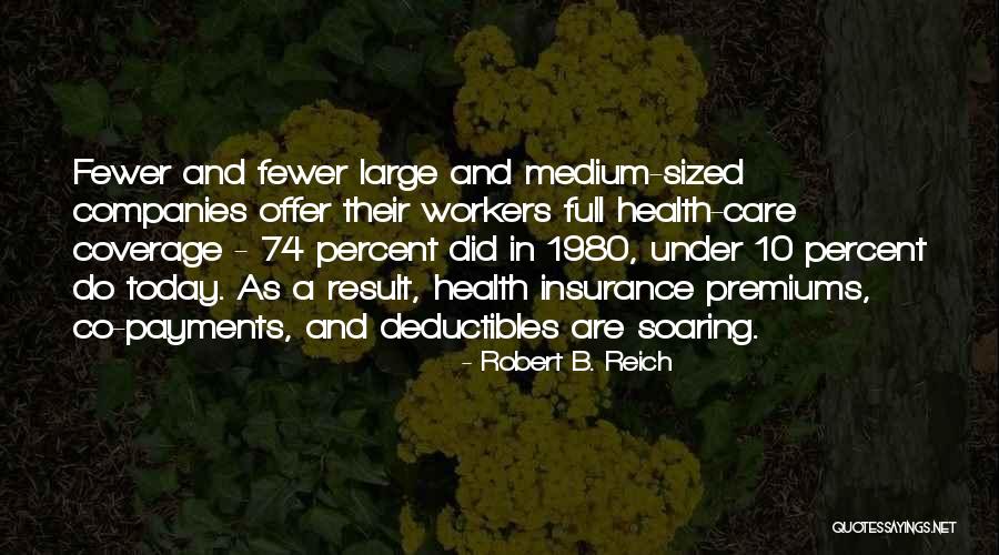 Usually There Are No Deductibles Quotes By Robert B. Reich Usually There Are No Deductibles Quotes By Robert B. Reich