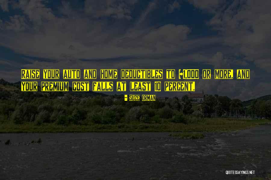 Usually There Are No Deductibles Quotes By Suze Orman Usually There Are No Deductibles Quotes By Suze Orman