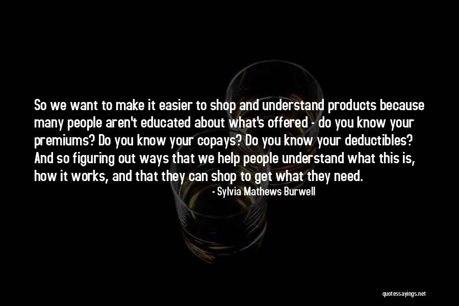 Usually There Are No Deductibles Quotes By Sylvia Mathews Burwell Usually There Are No Deductibles Quotes By Sylvia Mathews Burwell