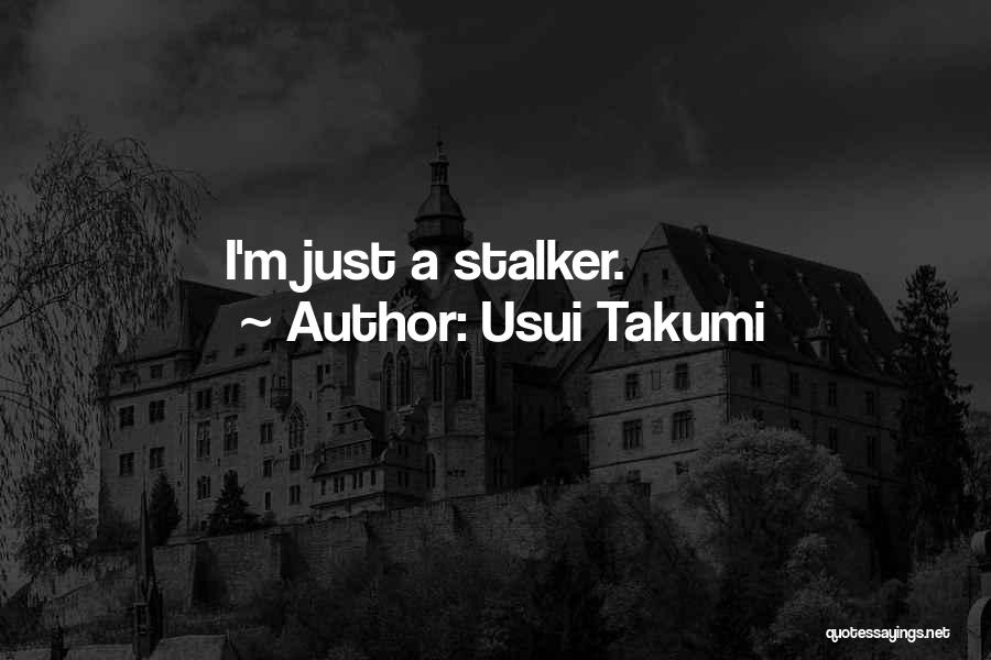 Usui Takumi Quotes 1748674