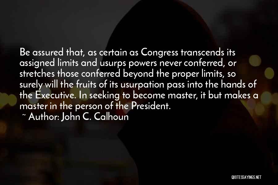 Usurpation Quotes By John C. Calhoun