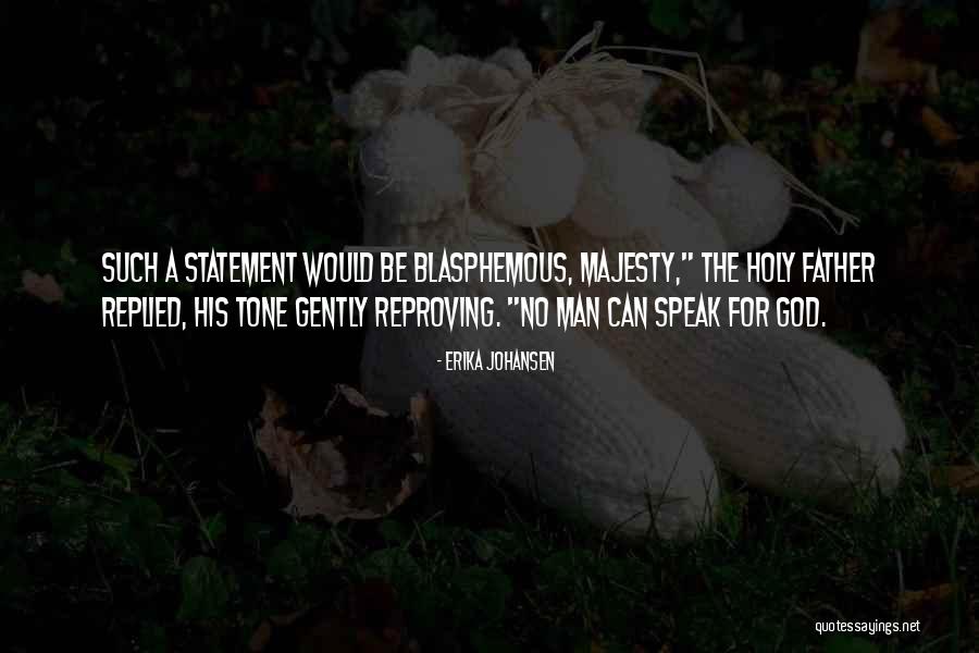 Usurped In A Sentence Quotes By Erika Johansen Usurped In A Sentence Quotes By Erika Johansen