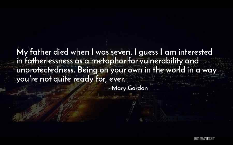 Ut Kingsville Quotes By Mary Gordon Ut Kingsville Quotes By Mary Gordon