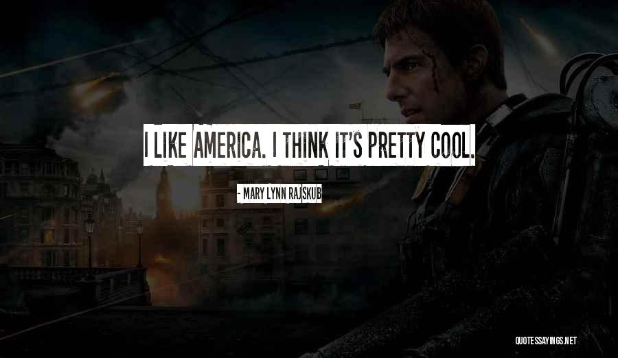 Ut Kingsville Quotes By Mary Lynn Rajskub Ut Kingsville Quotes By Mary Lynn Rajskub