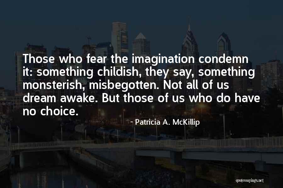Ut Nna Helyesen Quotes By Patricia A. McKillip Ut Nna Helyesen Quotes By Patricia A. McKillip
