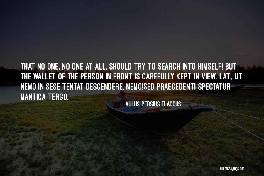 Ut Oh Quotes By Aulus Persius Flaccus Ut Oh Quotes By Aulus Persius Flaccus